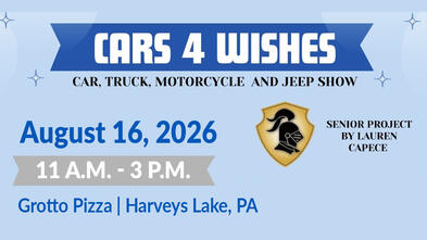 Cars 4 Wishes - August 16, 2026 - 11 a.m. to 3 p.m., Grotto Pizza at Harvey's Lake, PA -- A Senior Project by Lauren Capece 