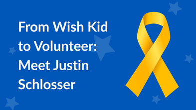 From Wish Kid to Volunteer: Meet Justin Schlosser