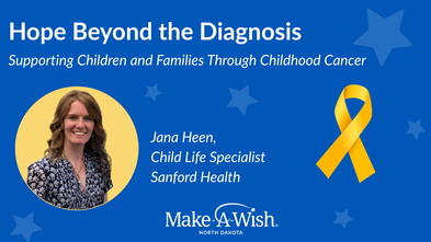 Hope Beyond the Diagnosis interview with Jana Heen, Child Life Specialist at Sanford Health